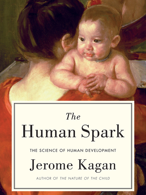 Title details for The Human Spark by Jerome Kagan - Wait list